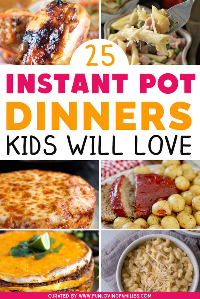 Kid Friendly Dinners
 25 Kid Friendly Instant Pot Dinner Recipes Fun Loving