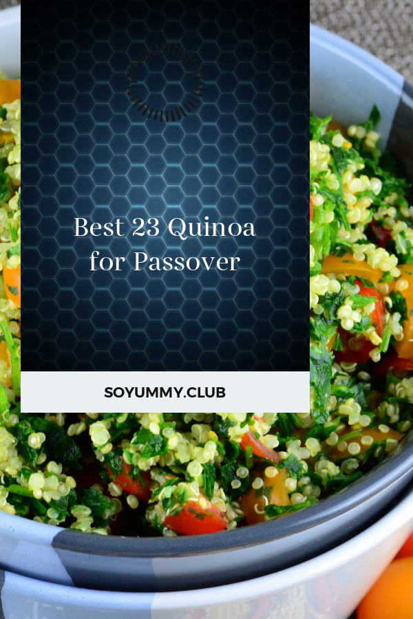 Passover Quinoa Recipes
 Best 23 Quinoa for Passover Best Round Up Recipe Collections