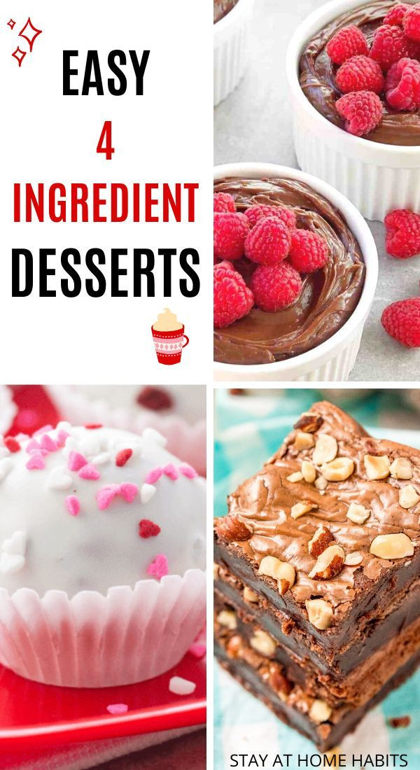 4 Ingredient Desserts
 Easy 4 ingre nt dessert recipes They are quick recipe