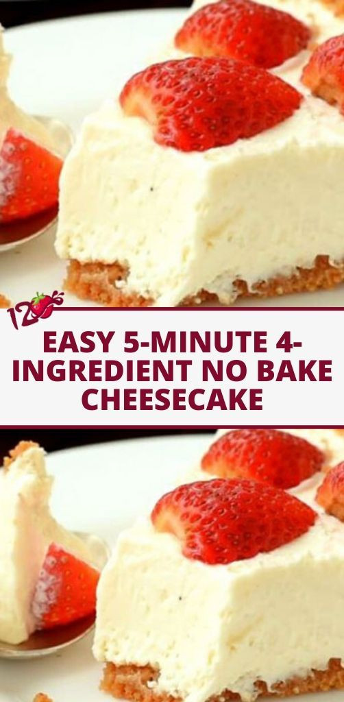 4 Ingredient Desserts
 EASY 5 MINUTE 4 INGREDIENT NO BAKE CHEESECAKE in 2020