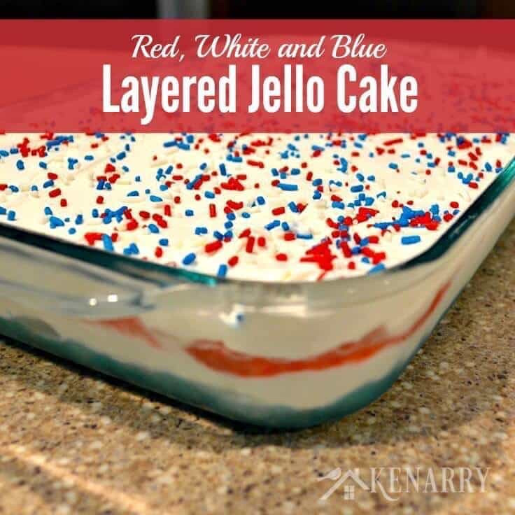 4Th Of July Jello Dessert
 Red White and Blue Layered Jello Cake for 4th of July