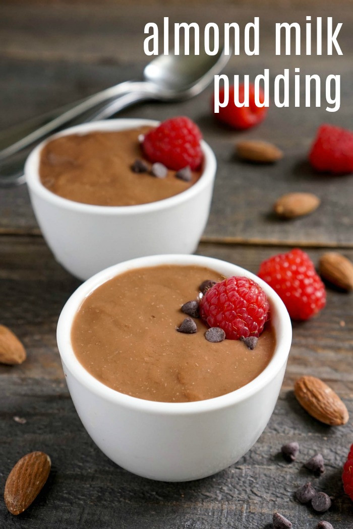 Almond Milk Dessert
 Almond Milk Pudding The Best Vegan Chocolate Pudding Recipe