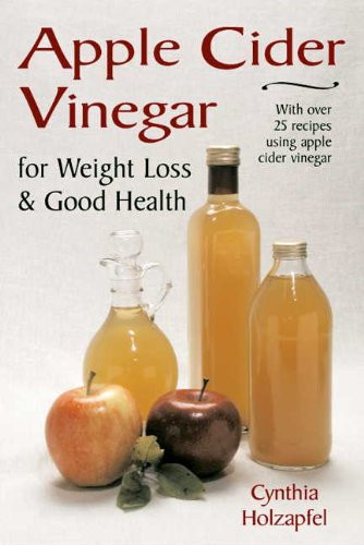 Apple Cider Vinegar Weight Loss Reviews
 Apple Cider Vinegar For Weight Loss and Good Health