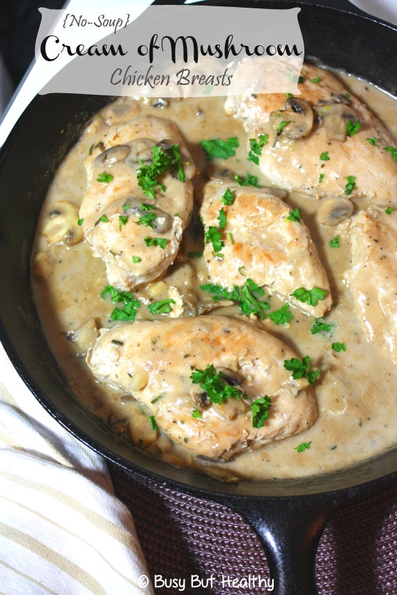 Baking Chicken Breast With Cream Of Mushroom Soup
 Cream of Mushroom Chicken Breasts – Busy But Healthy