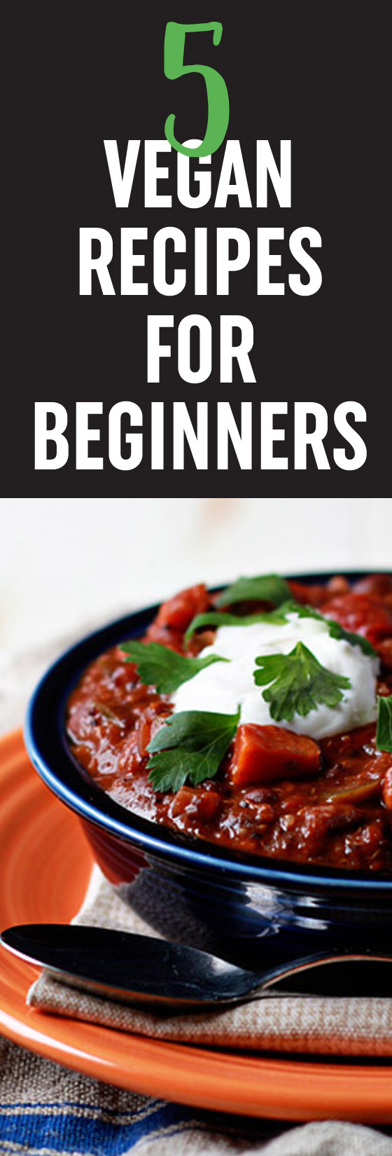 Beginner Vegan Recipes
 5 Vegan Recipes for Beginners Kitchen Treaty