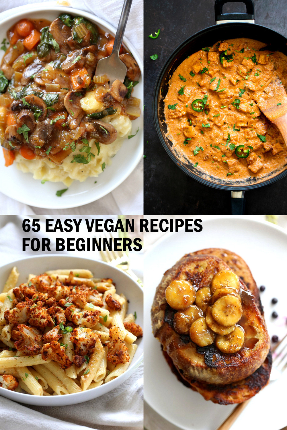 Beginner Vegan Recipes
 65 Easy Vegan Recipes for Beginners Vegan Richa