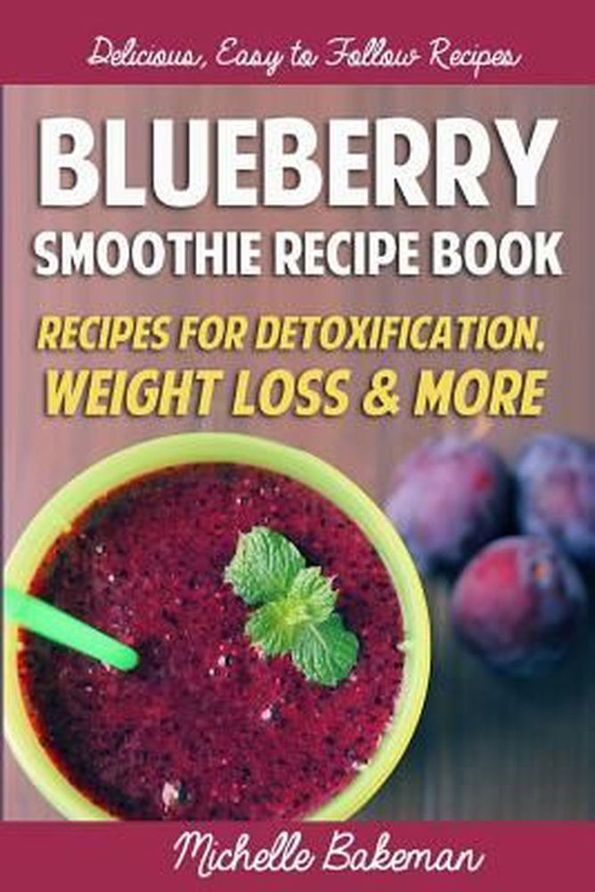 Berry Smoothies For Weight Loss
 NEW Blueberry Smoothie Recipes Book Recipes for