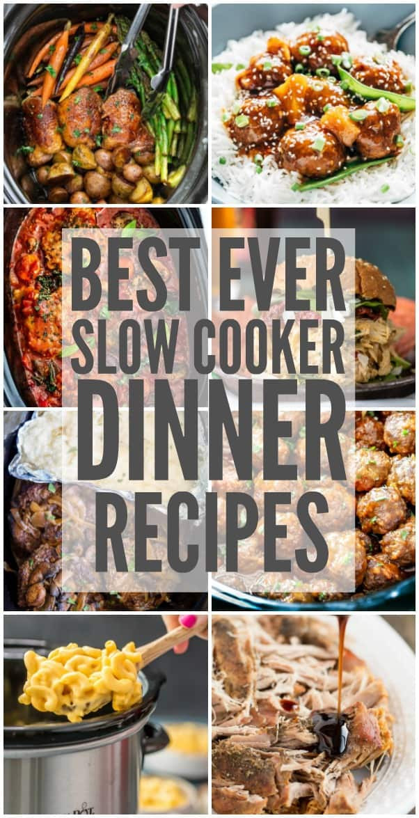 Best Dinner Recipes Ever
 Best Ever Slow Cooker Dinner Recipes