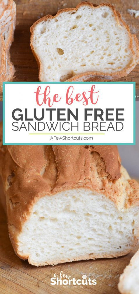 Best Gluten Free Bread Recipes
 The Best Gluten Free Sandwich Bread Recipe A Few Shortcuts