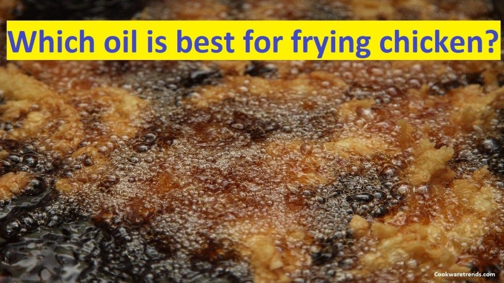 Best Oil For Fried Chicken
 Which oil is best for frying chicken in 2020 With images