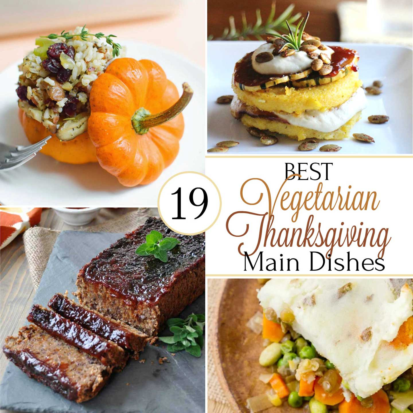 Best Vegetarian Main Dish Recipes
 19 Best Healthy Thanksgiving Ve arian Main Dishes Two