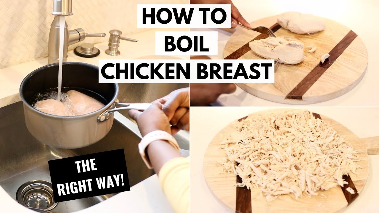 Boiling Chicken Breasts
 How to Boil Chicken Breast