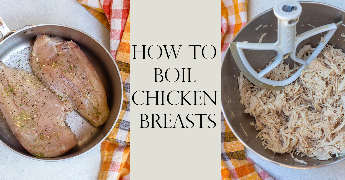 Boiling Chicken Breasts
 How to Boil Chicken Breasts Confessions of a Baking Queen