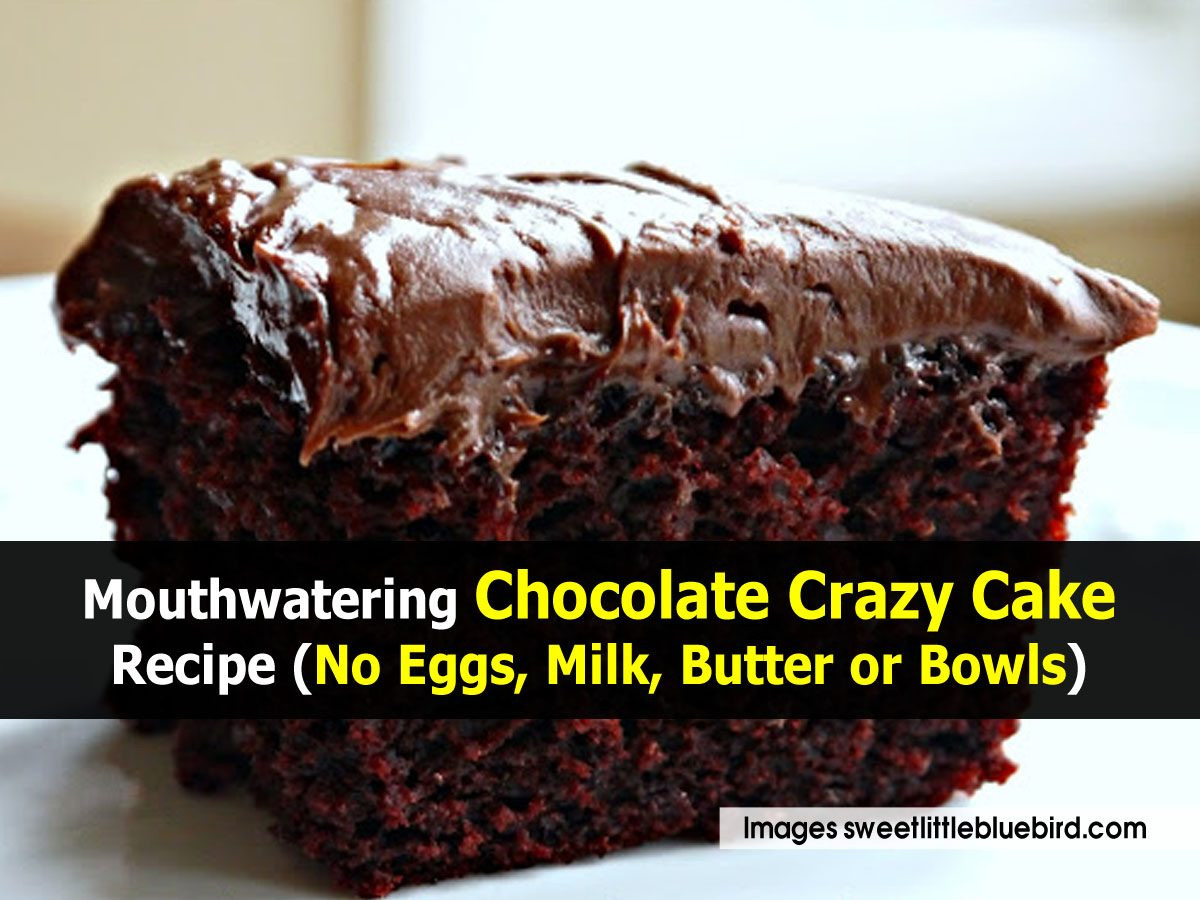 Cake Recipe No Eggs
 Mouthwatering Chocolate Crazy Cake Recipe No Eggs Milk