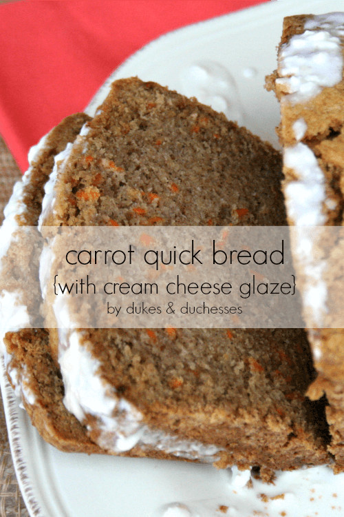 Carrot Quick Bread
 Carrot Quick Bread with Cream Cheese Glaze Dukes and