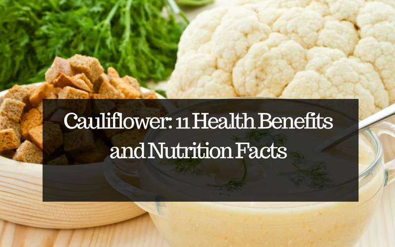 Cauliflower Dietary Fiber
 Cauliflower 11 Health Benefits and Nutrition Facts