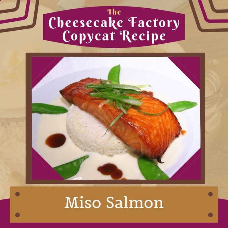 Cheesecake Factory Miso Salmon Recipe
 Miso Salmon Cheesecake Factory Copycat Recipe