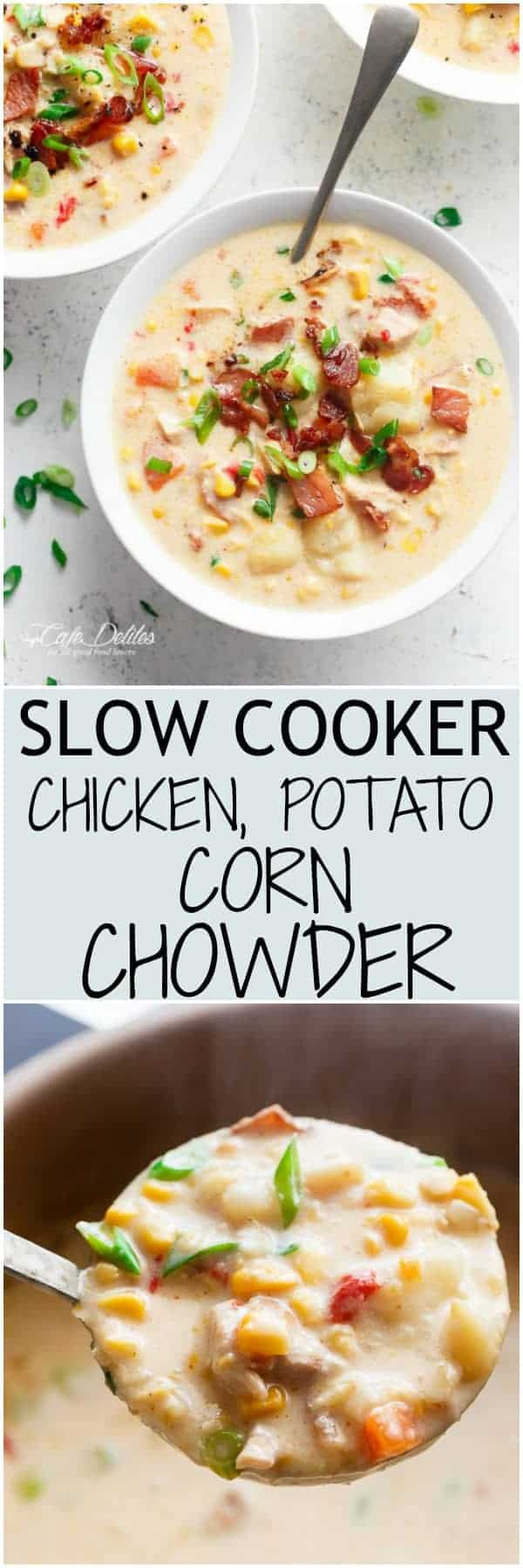 Chicken Corn Chowder Slow Cooker
 Slow Cooker Chicken Potato Corn Chowder Cafe Delites