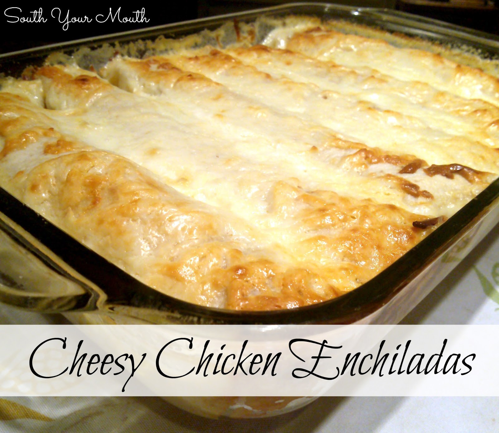 Chicken Enchiladas With Cream Of Chicken Soup
 South Your Mouth Cheesy Chicken Enchiladas
