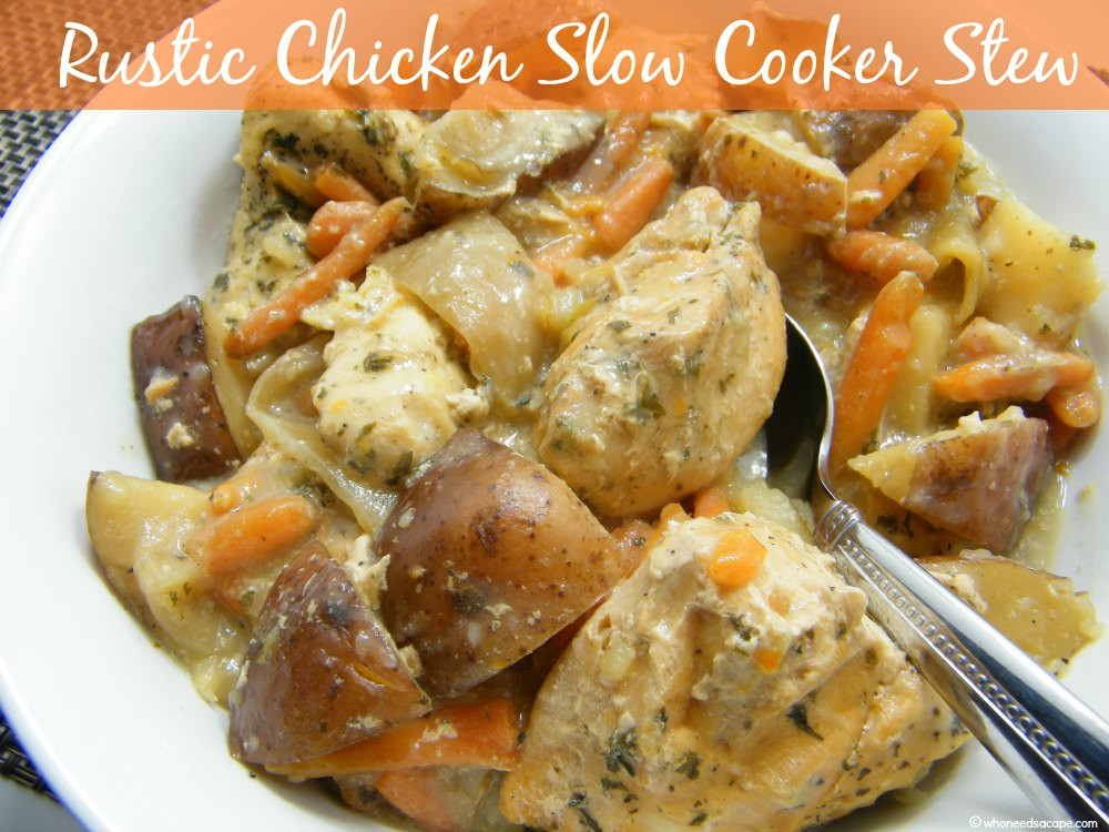 Chicken Potato Slow Cooker Stew
 Rustic Chicken Slow Cooker Stew Who Needs A Cape