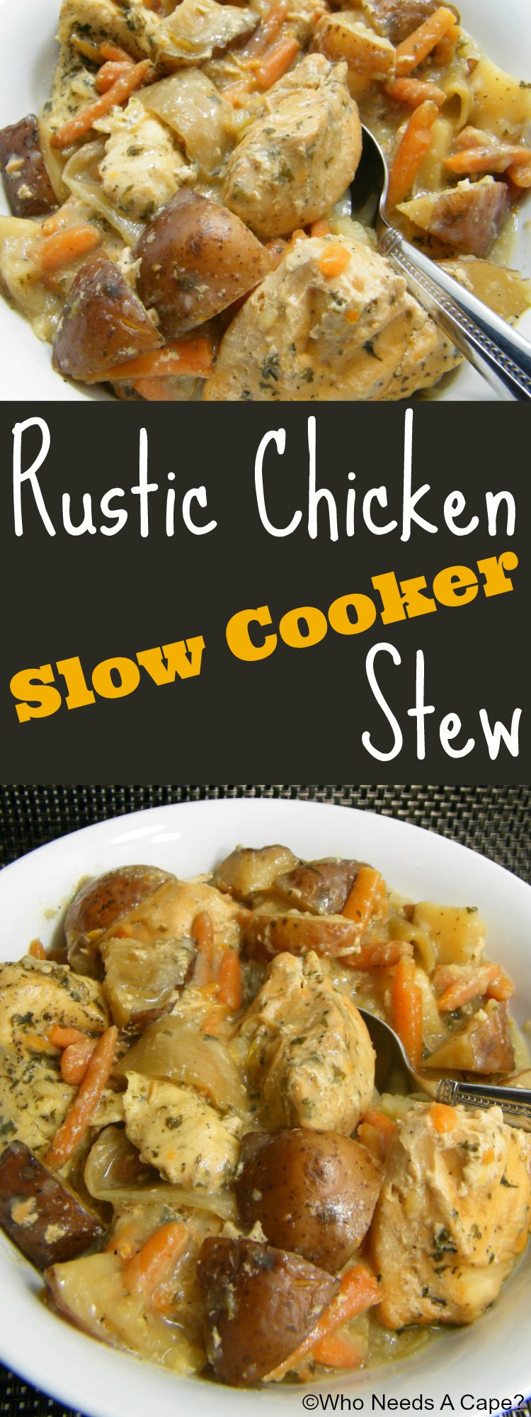 Chicken Potato Slow Cooker Stew
 Rustic Chicken Slow Cooker Stew Who Needs A Cape