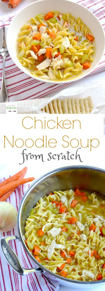 Chicken Soup From Scratch
 Chicken Noodle Soup from Scratch A Pinch of Healthy