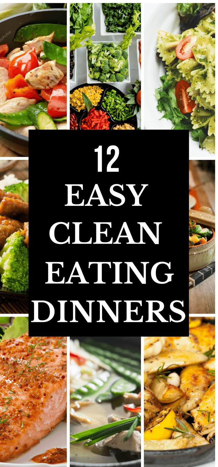 Clean Dinner Recipes
 12 Easy Clean Eating Dinner Recipes Ready To Eat In 30 Minutes