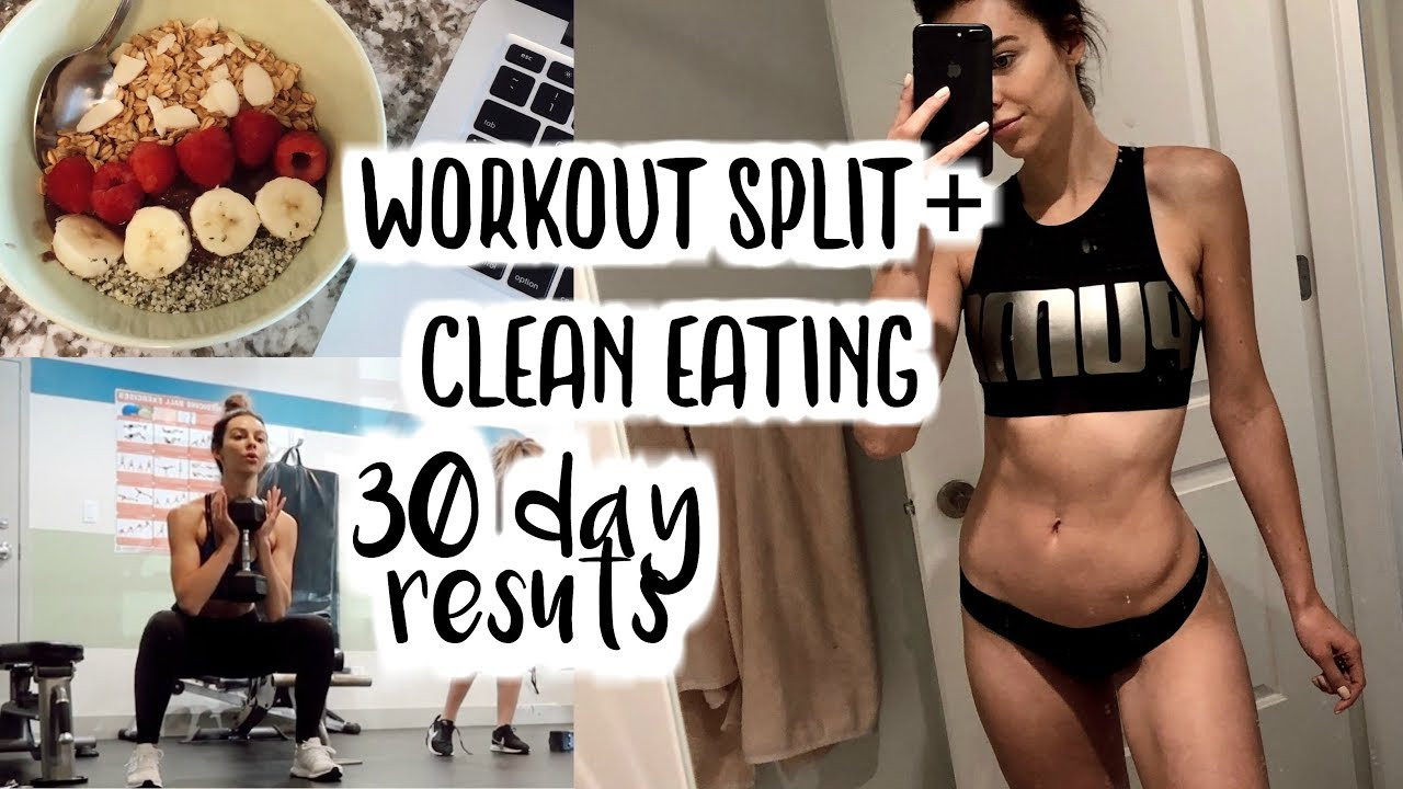 Clean Eating Results
 Workout Split Clean Eating 30 Day Results