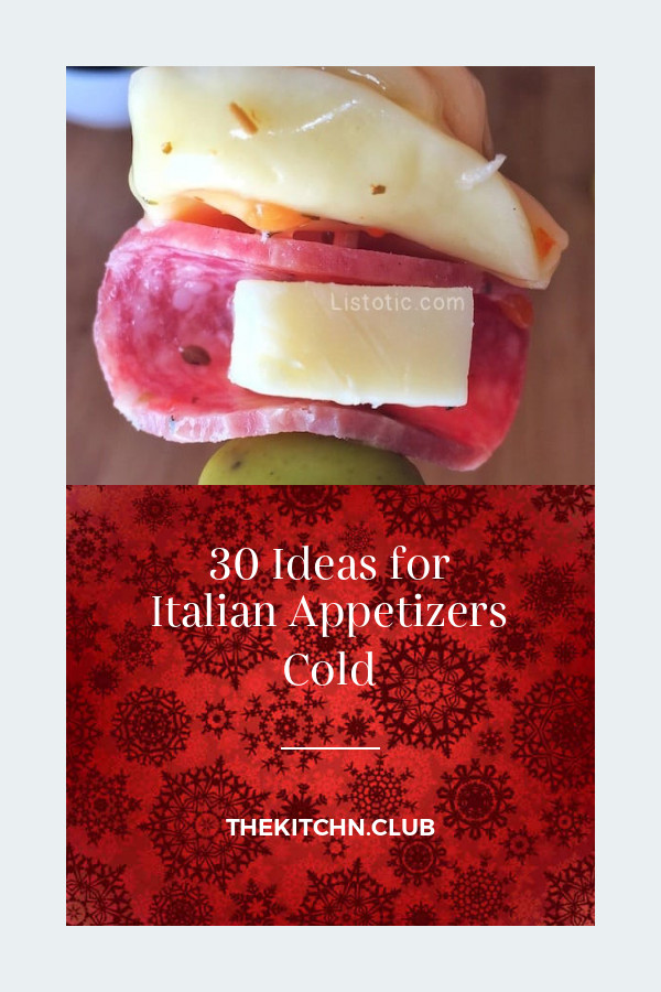 Cold Italian Appetizers
 30 Ideas for Italian Appetizers Cold Best Round Up