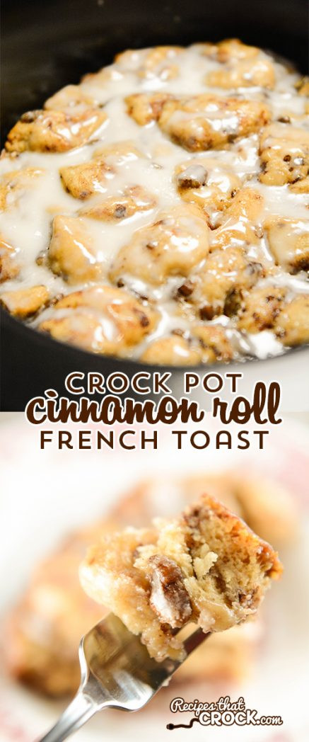Crockpot Breakfast French Toast
 Crock Pot Cinnamon Roll French Toast Recipes That Crock