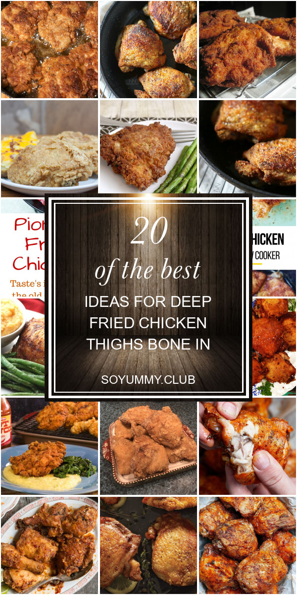 Deep Fried Chicken Thighs Bone In
 20 the Best Ideas for Deep Fried Chicken Thighs Bone In