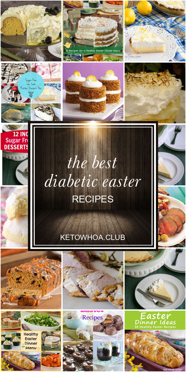 Diabetic Easter Recipes
 The Best Diabetic Easter Recipes in 2020