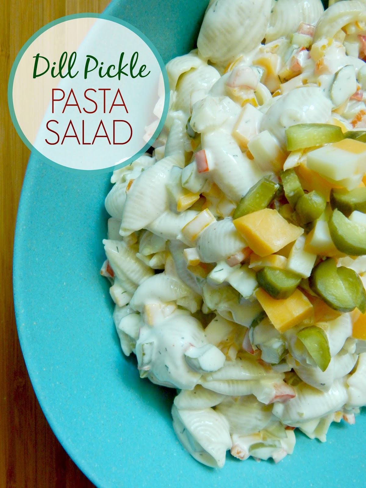 Dill Pickle Pasta Salad
 Ally s Sweet and Savory Eats Dill Pickle Pasta Salad