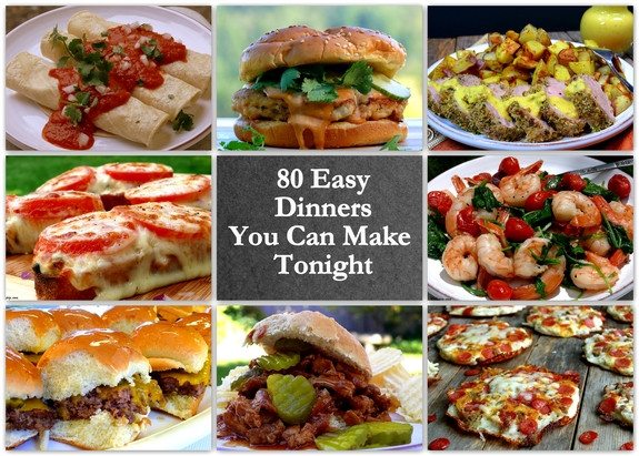Dinner Ideas For Tonight
 80 Easy Dinners You Can Make Tonight