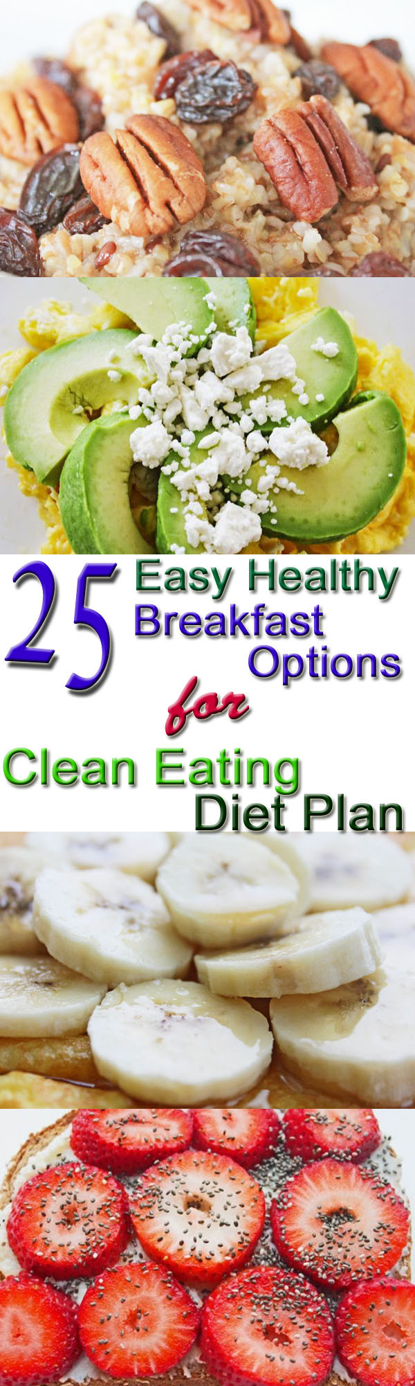 Easy And Healthy Breakfast
 25 Healthy Breakfast Options