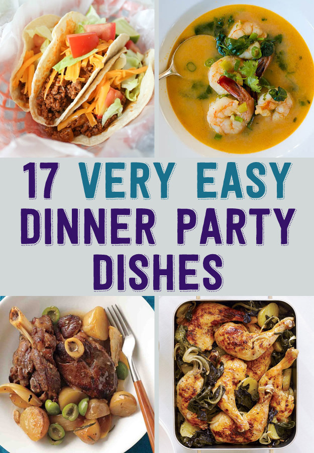 Easy Dinner Party Ideas
 17 Easy Recipes For A Dinner Party