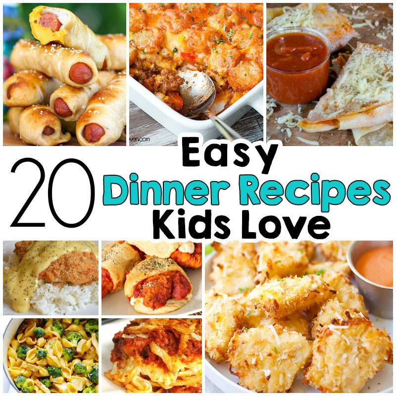 Easy Dinner Recipes For Kids To Make
 20 Easy Dinner Recipes That Kids Love I Heart Arts n Crafts