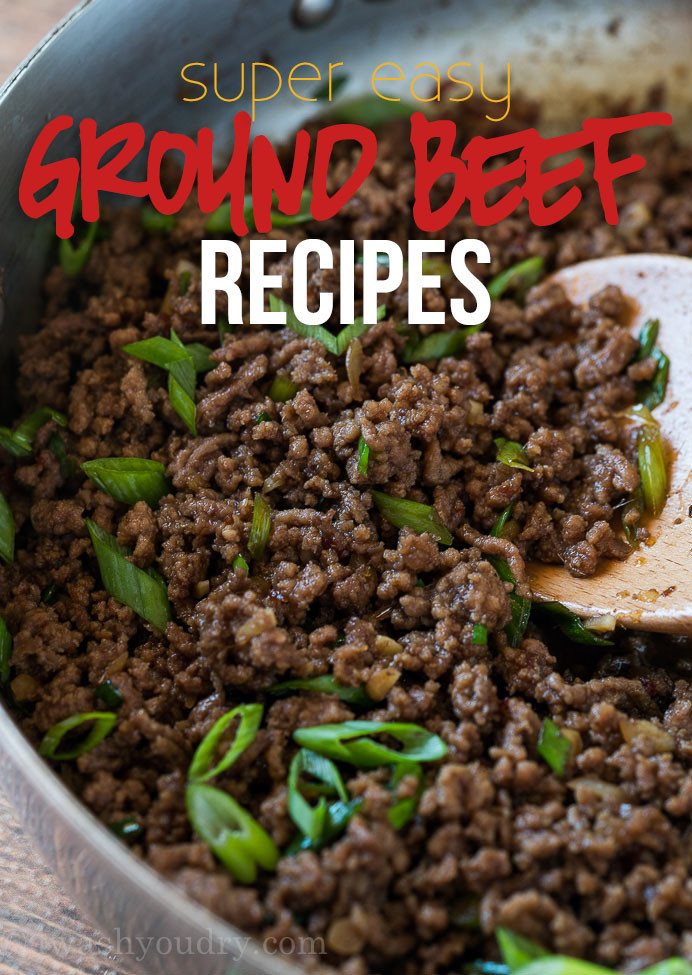 Easy Dinner Recipes With Hamburger
 Super Easy Ground Beef Recipes