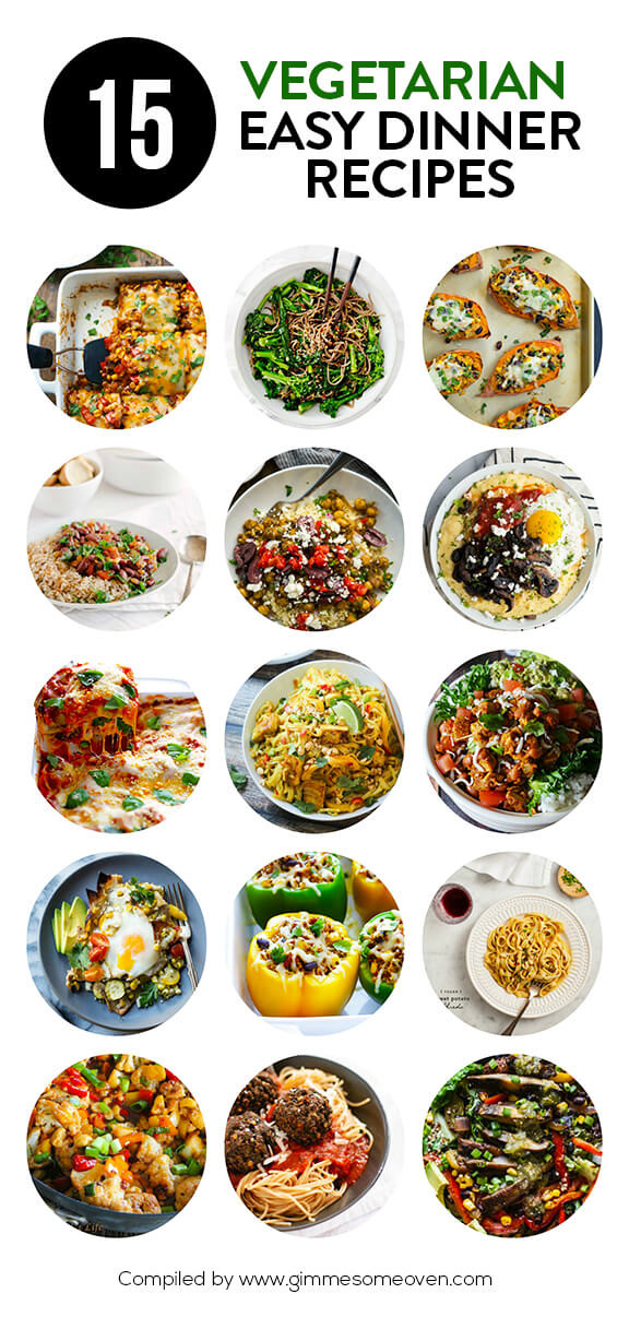 Easy Vegetarian Dinner Recipes
 15 Ve arian Dinner Recipes