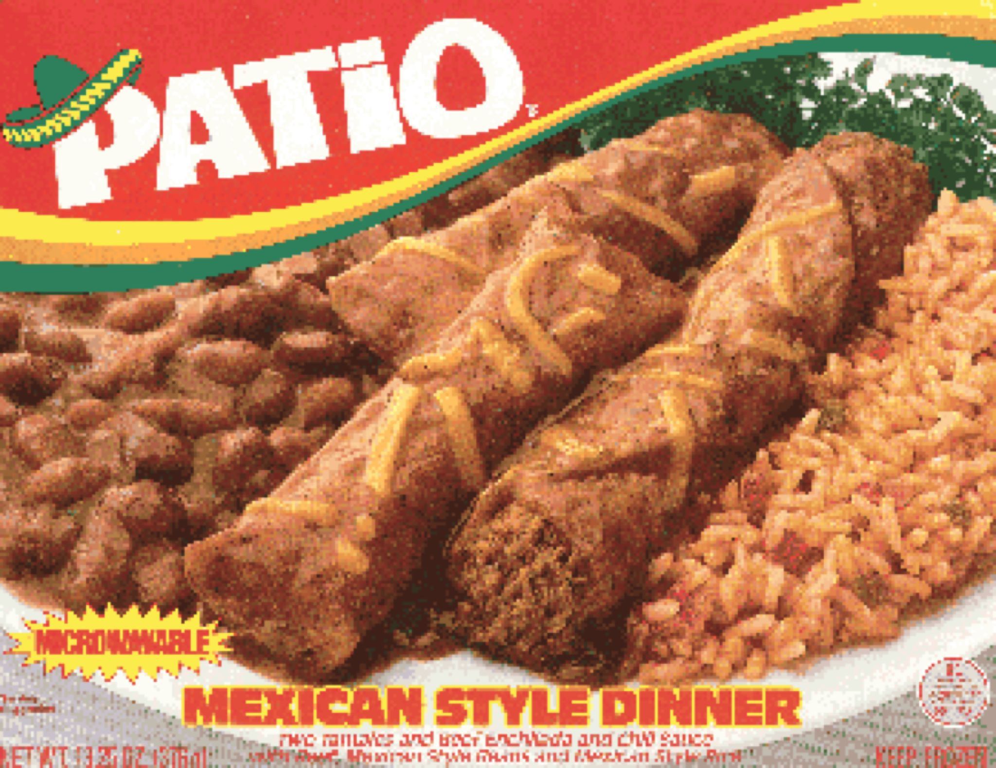 Frozen Mexican Dinners
 Patio TV Dinners shittyfood