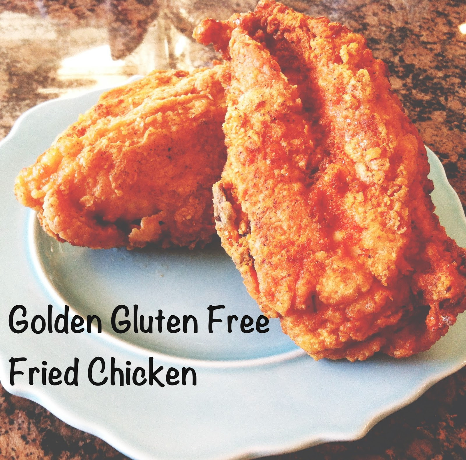 Gluten Free Fried Chicken
 The Baeza Blog Golden Gluten Free Fried Chicken