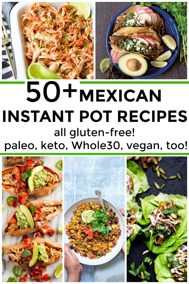 Gluten Free Mexican Recipes
 50 Gluten Free Mexican Instant Pot Recipes paleo keto