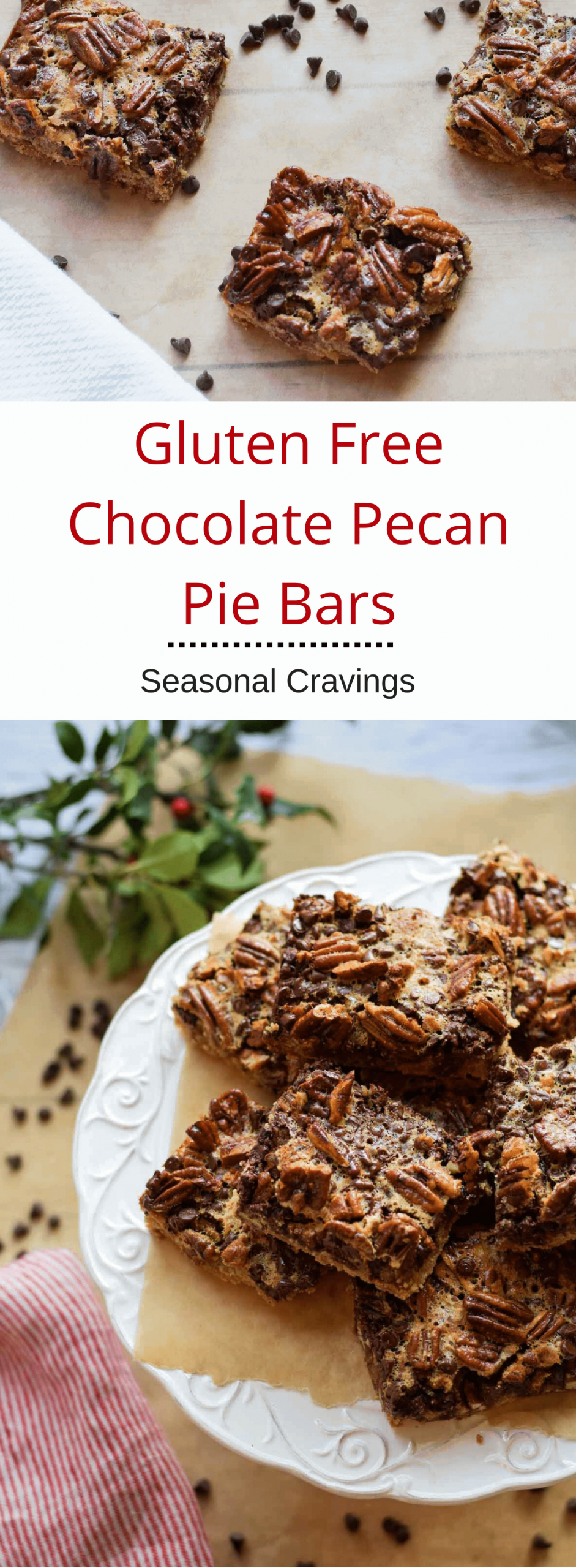 Gluten Free Pecan Pie
 Gluten Free Chocolate Pecan Pie Bars · Seasonal Cravings