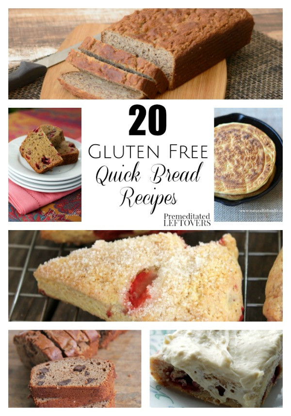 Gluten Free Quick Bread
 20 Gluten Free Quick Bread Recipes