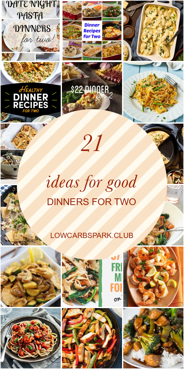 Good Dinners For Two
 21 Ideas for Good Dinners for Two Best Round Up Recipe