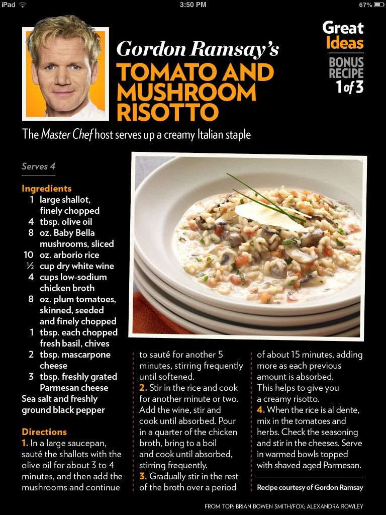 Gordon Ramsay Mushroom Risotto
 Tomato and Mushroom Risotto by Gordon Ramsay
