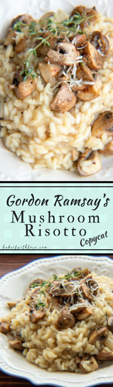 Gordon Ramsay Mushroom Risotto
 Gordon Ramsay s Mushroom Risotto Recipe