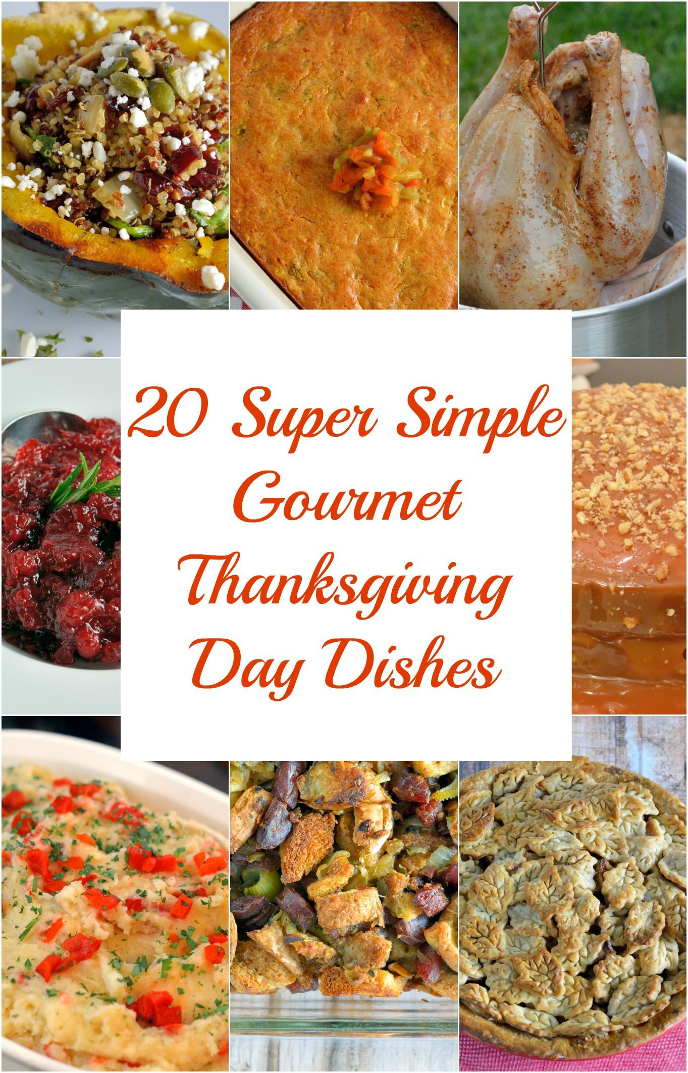 Gourmet Thanksgiving Side Dishes
 20 Super Simple Gourmet Thanksgiving Dishes