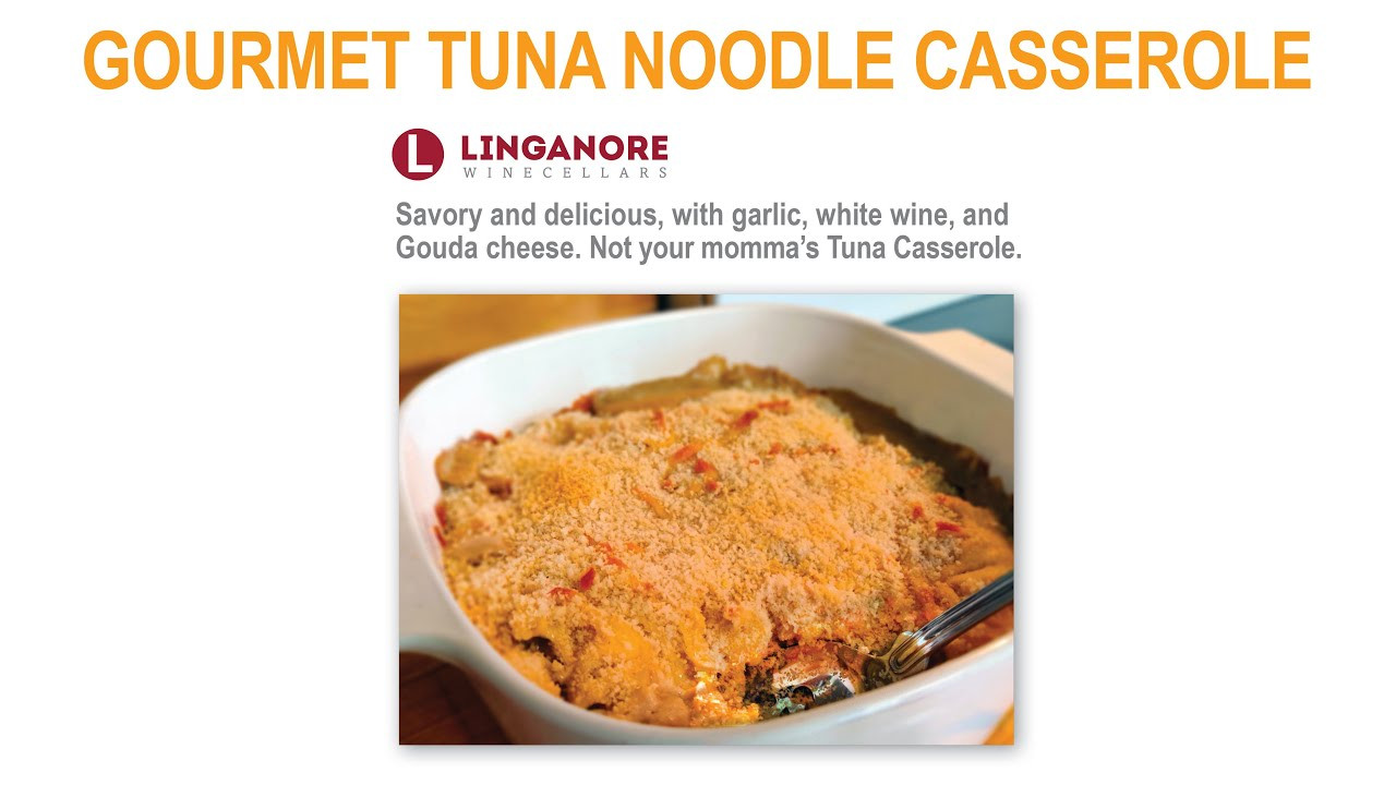 Gourmet Tuna Casserole
 Gourmet Tuna Casserole Linganore Winecellars