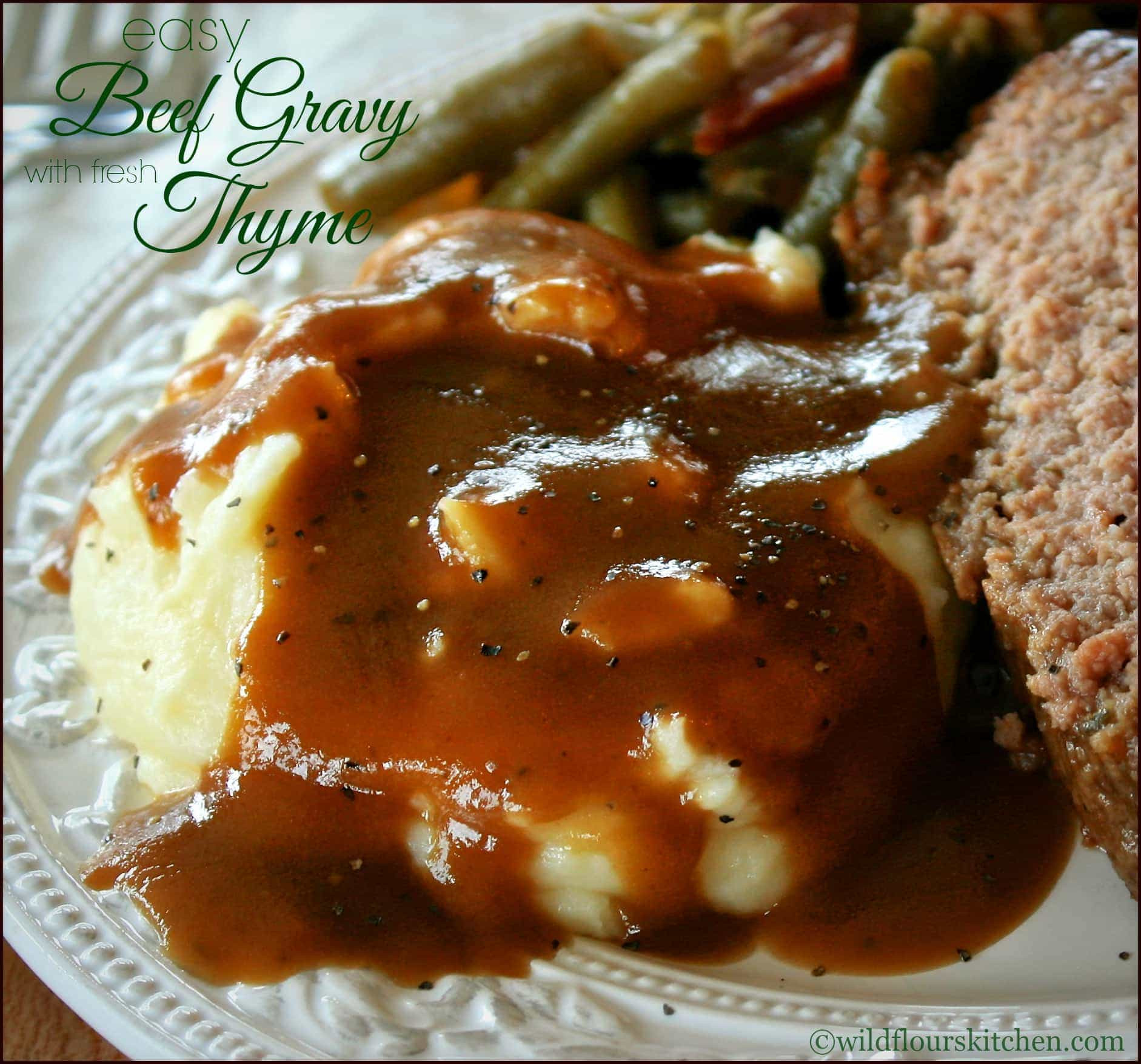 Gravy Recipe Beef
 Easy Beef Gravy with Fresh Thyme Wildflour s Cottage Kitchen